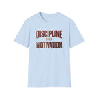 Discipline over motivation T-Shirt