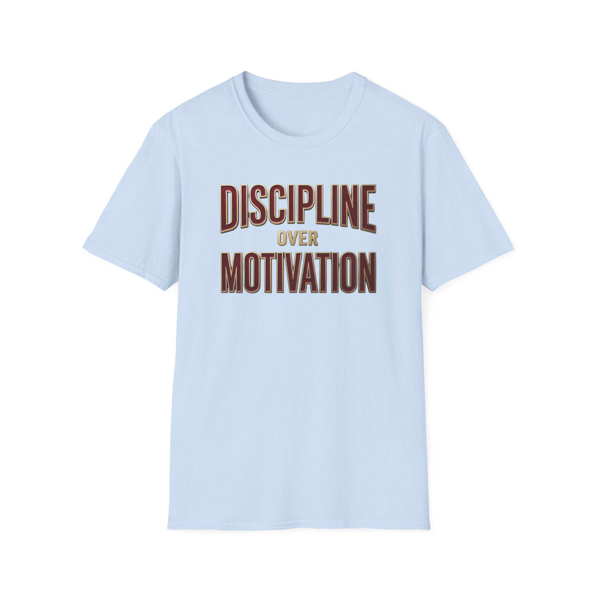 Discipline over motivation T-Shirt
