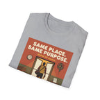 Same place, same purpose - Gym T-Shirt