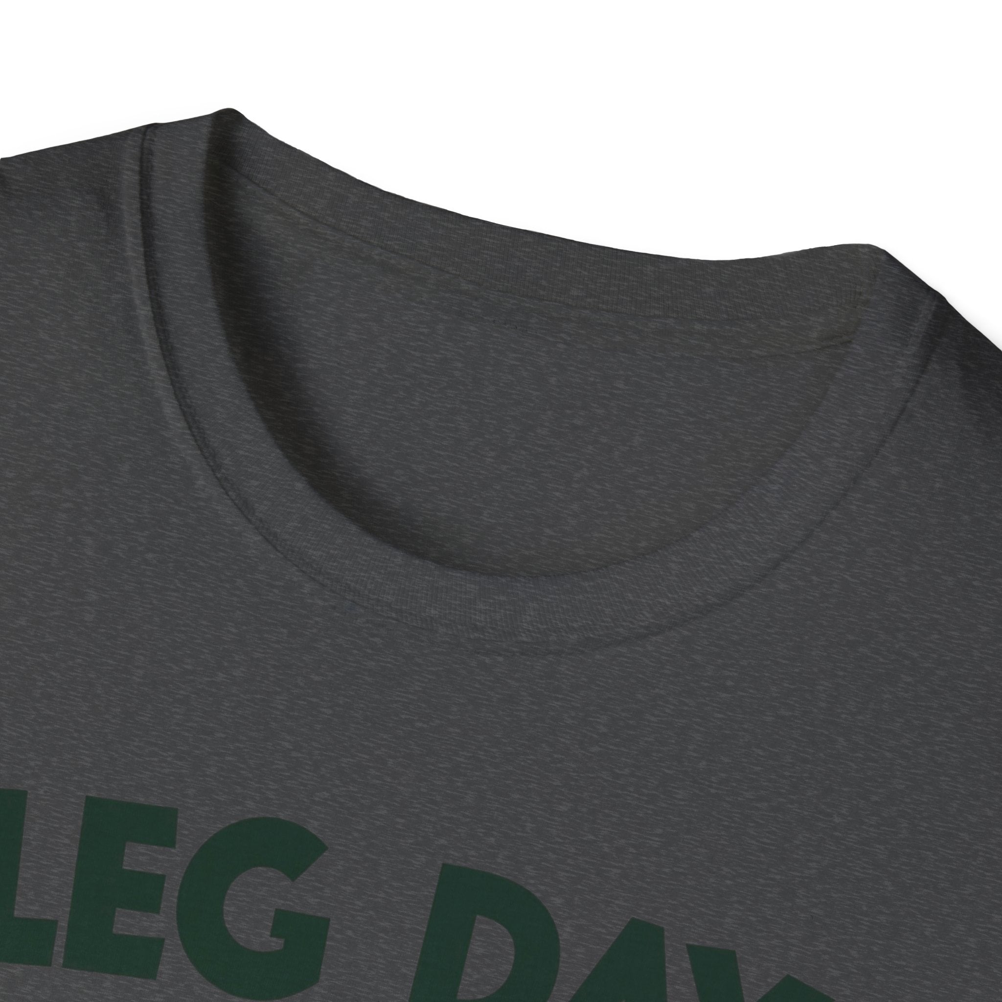 Leg Day – Gravity’s Favorite Day T-Shirt