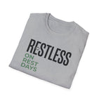 Restless on rest days T-Shirt
