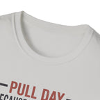 Pull day - Apparently back wasn't sore T-Shirt