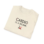 Cardio Is a Scam typo T-Shirt