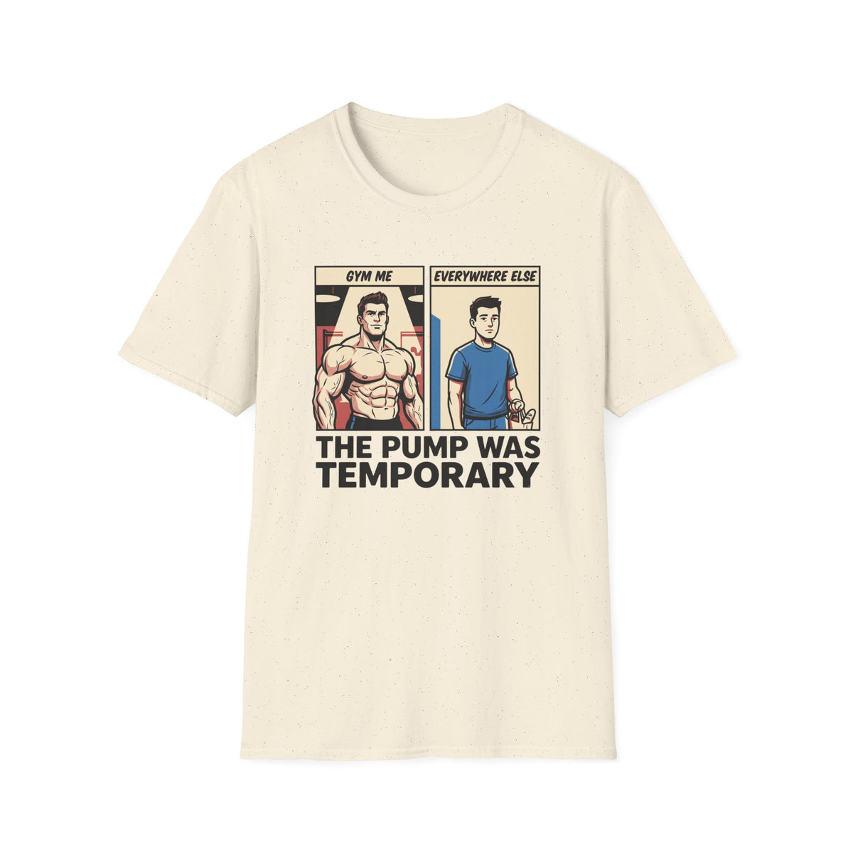 The pump was temporary T-Shirt