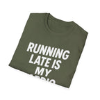 Running Late Is My Cardio – Bold & Playful Gym Tshirt