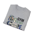 Gym is my escape - witty T-Shirt