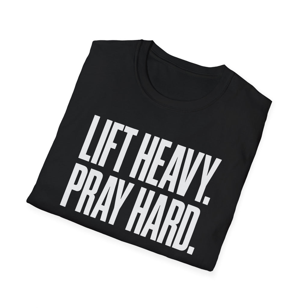Lift Heavy. Pray Hard. – Bold Faith & Strength Tshirt