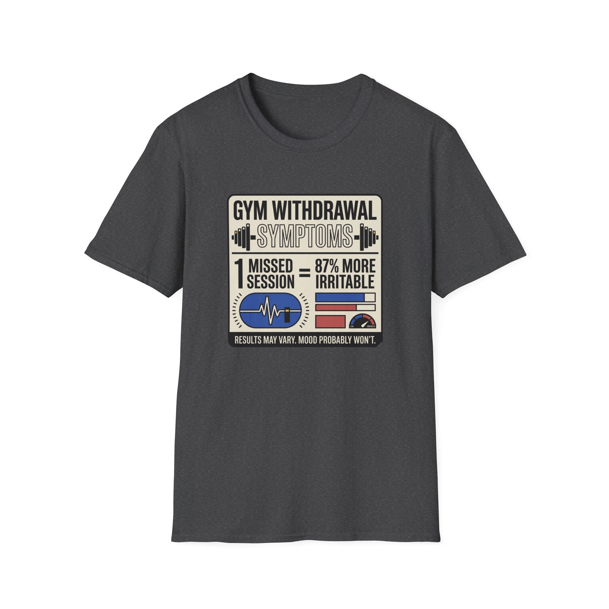 Gym withdrawal symptoms T-Shirt