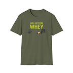 Will Lift for Whey – Scoop Edition T-Shirt