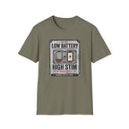 Low Battery High Stim T-Shirt