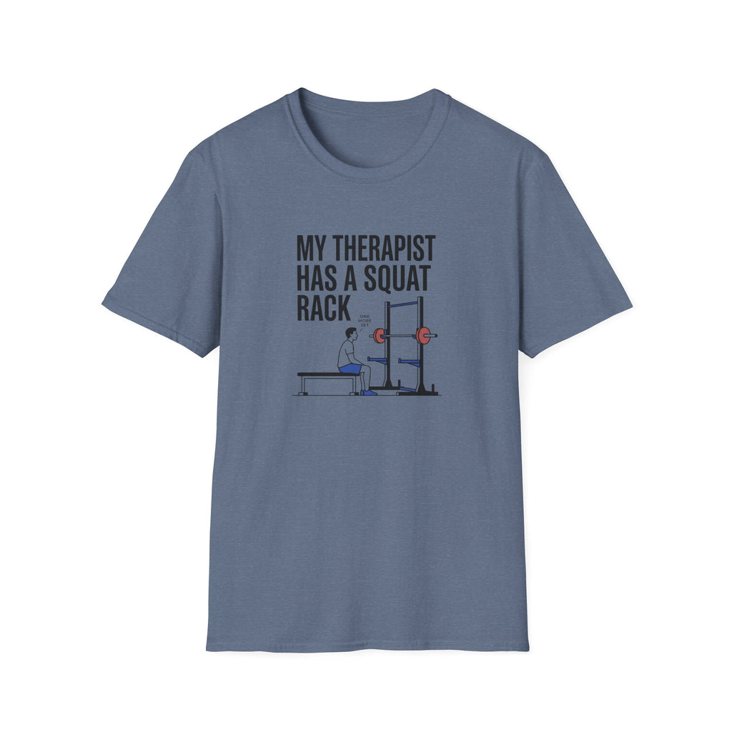 My therapist has a squat rack T-Shirt