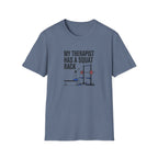 My therapist has a squat rack T-Shirt