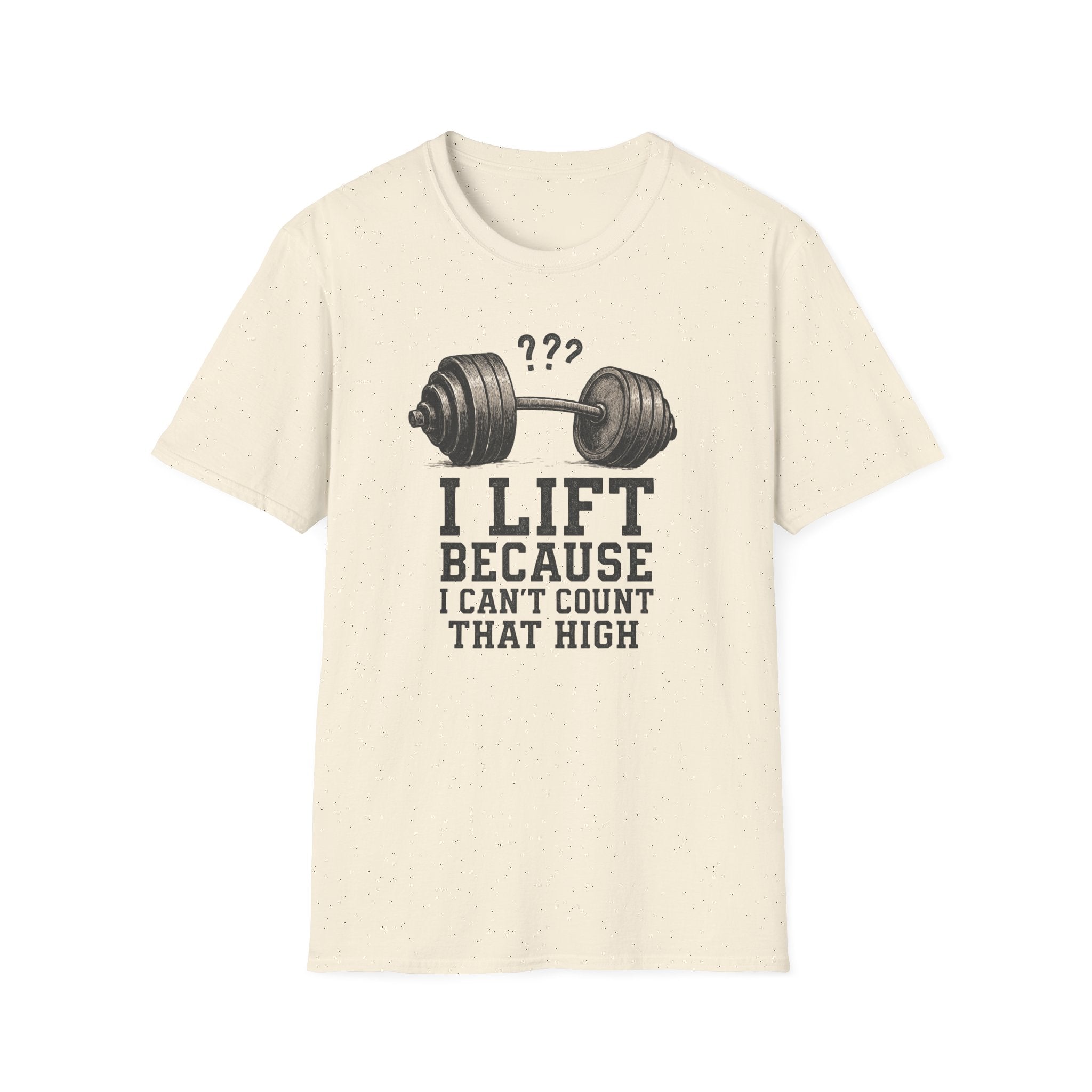I Lift Because I Can’t Count That High – Heavy Barbell Edition T-Shirt