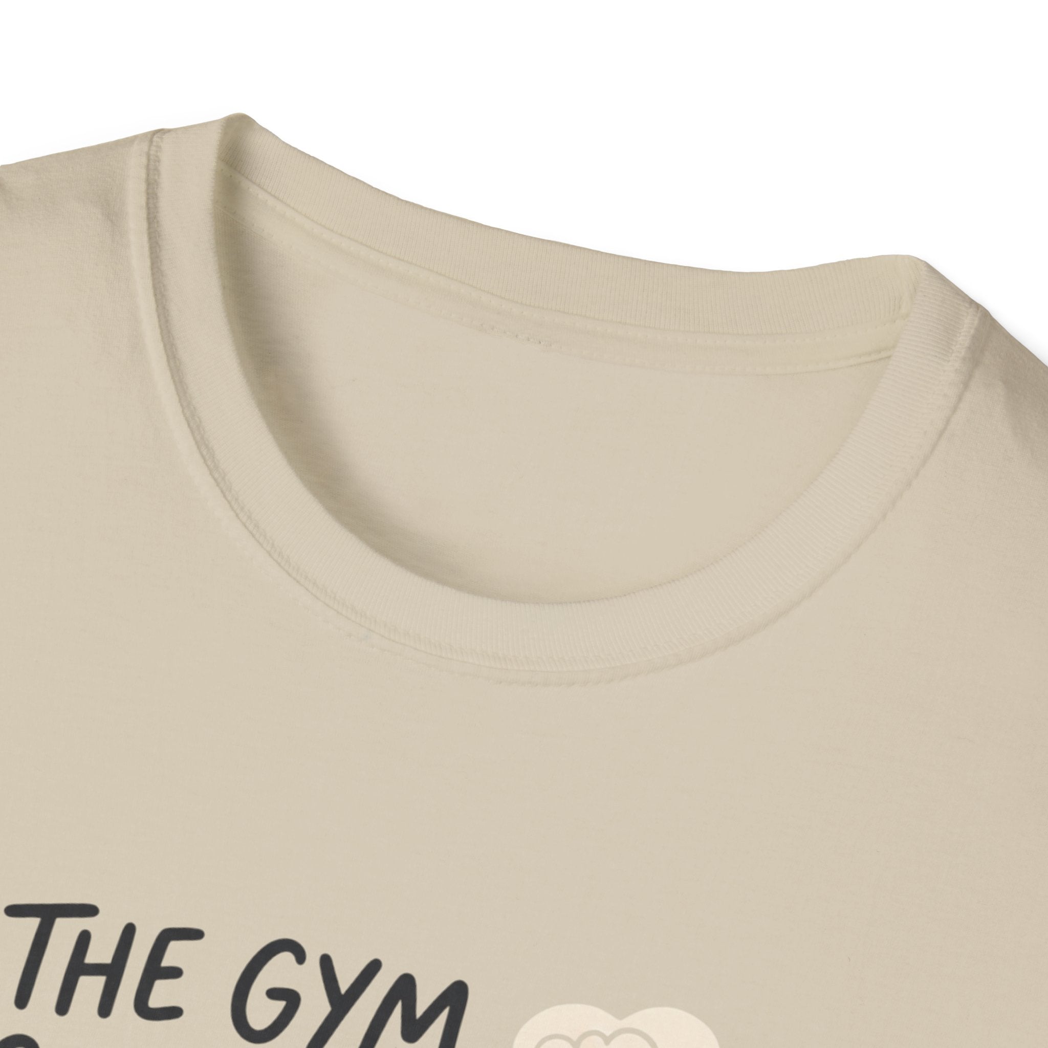 The Gym gave me a quiet minute T-Shirt