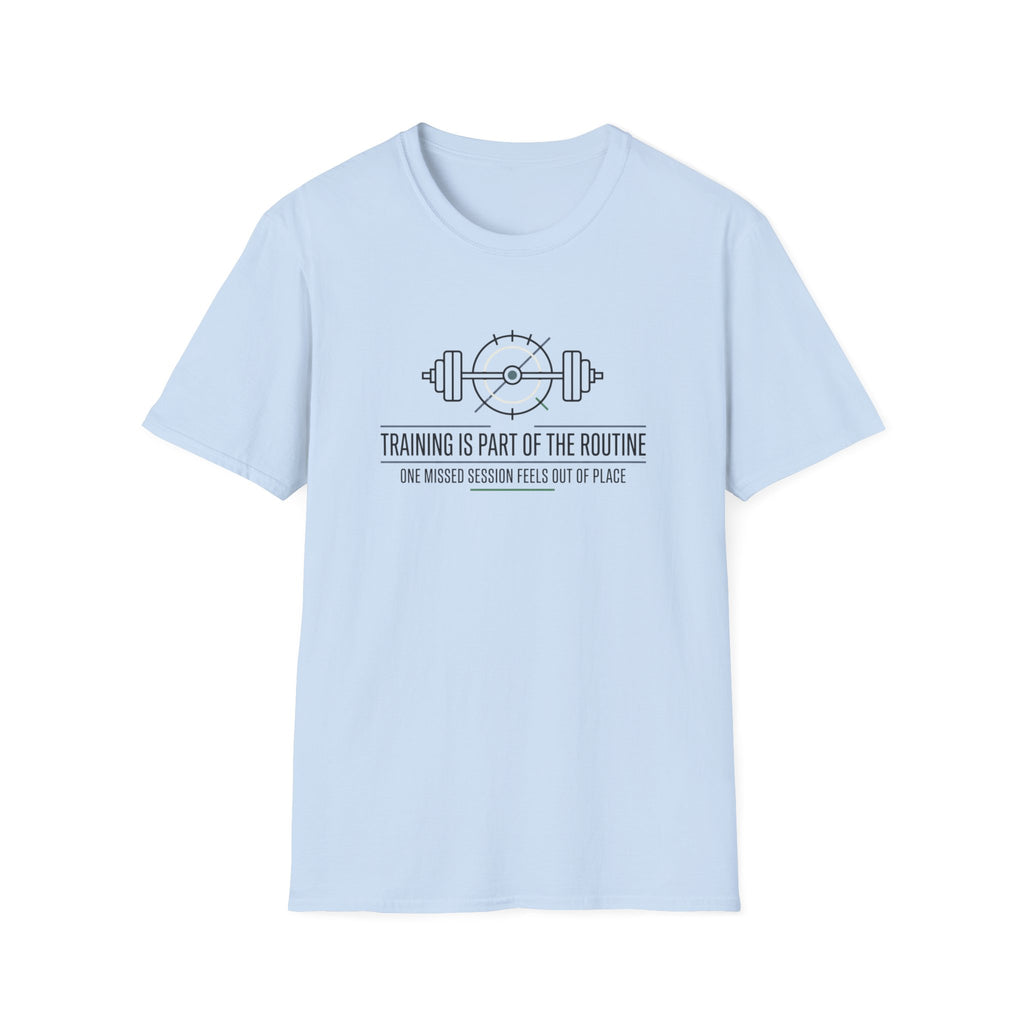 Training is part of routine T-Shirt