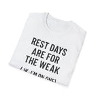 Rest Days Are for the Weak (JK, I’m on One) – Sarcastic Gym Tshirt