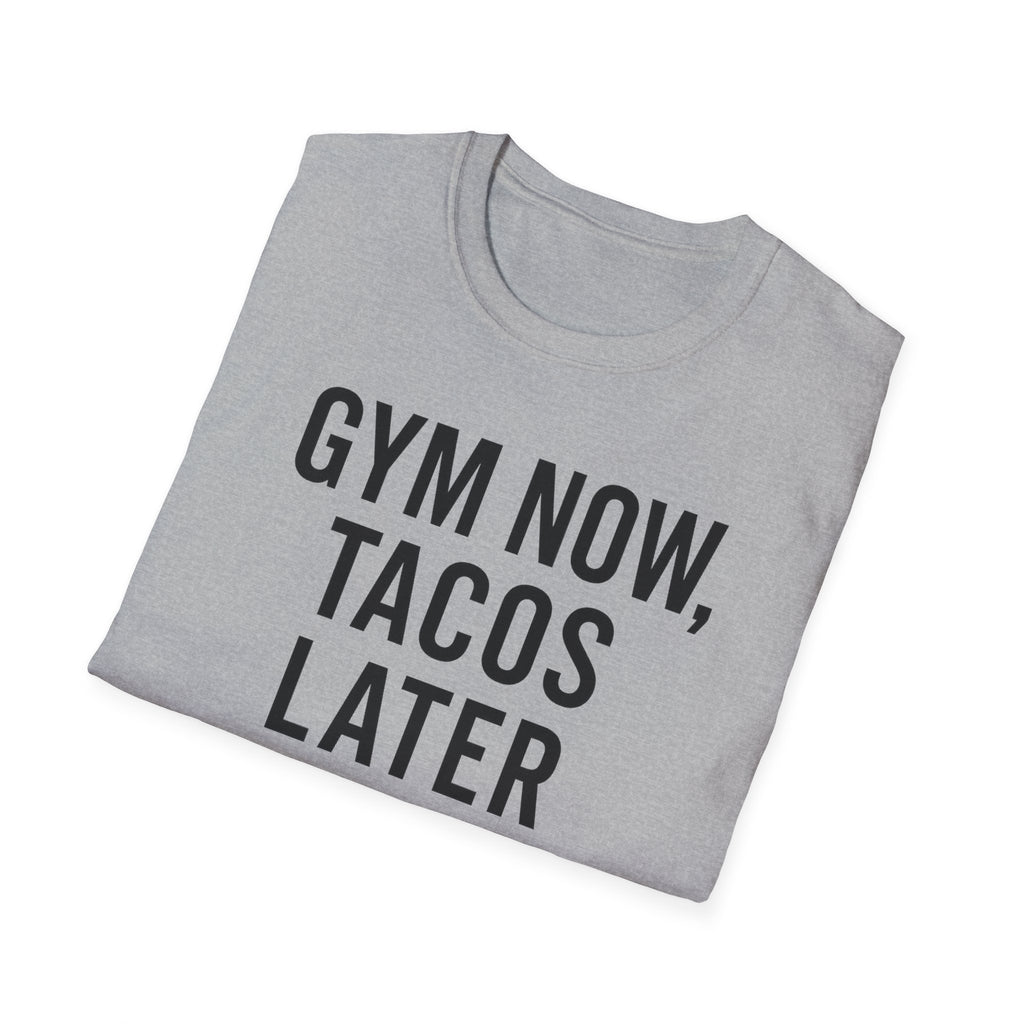 Gym Now, Tacos Later – Bold Workout Reward Tshirt