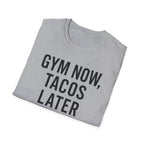 Gym Now, Tacos Later – Bold Workout Reward Tshirt