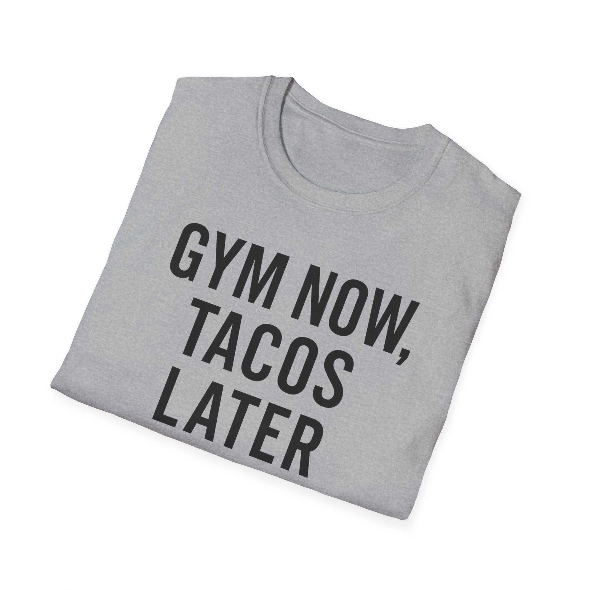 Gym Now, Tacos Later – Bold Workout Reward Tshirt