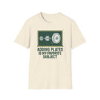 Adding Plates Is My Favorite Subject – Chalkboard Gym Edition Tshirt