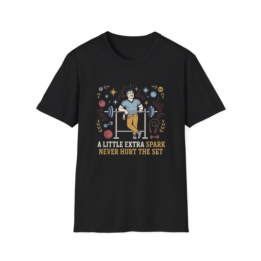 A little extra spark never hurt the set T-Shirt