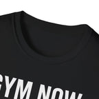 Gym Now, Tacos Later – Bold Workout Reward Tshirt
