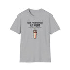 Took pre at night, sleep was a suggestion T-Shirt