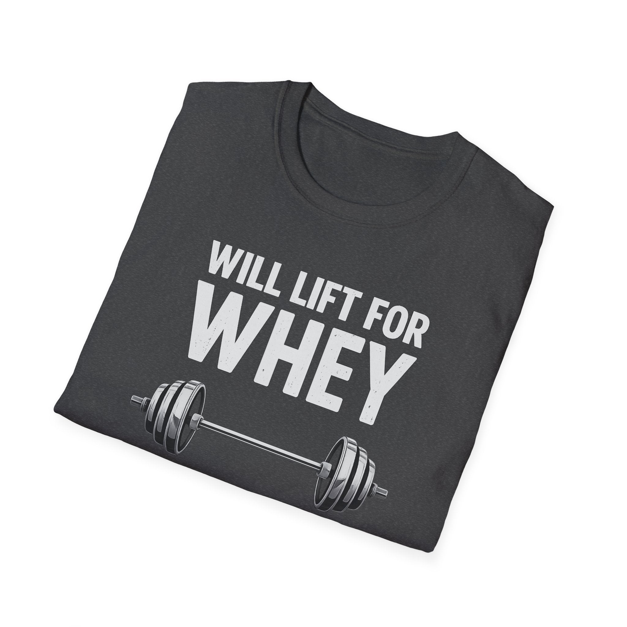 Will Lift for Whey – Barbell Edition T-Shirt