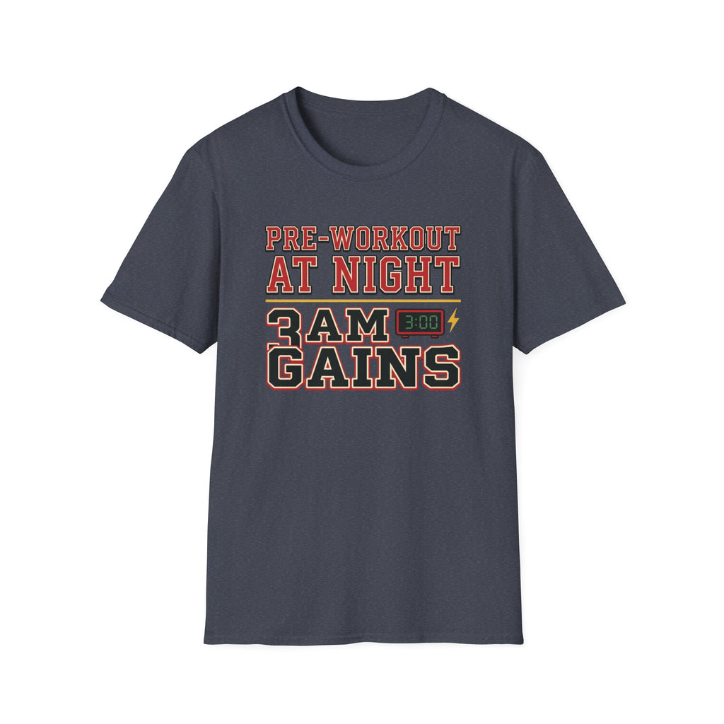 Pre at Night - 3 AM Gains T-Shirt