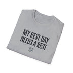 Rest day needs a rest T-Shirt