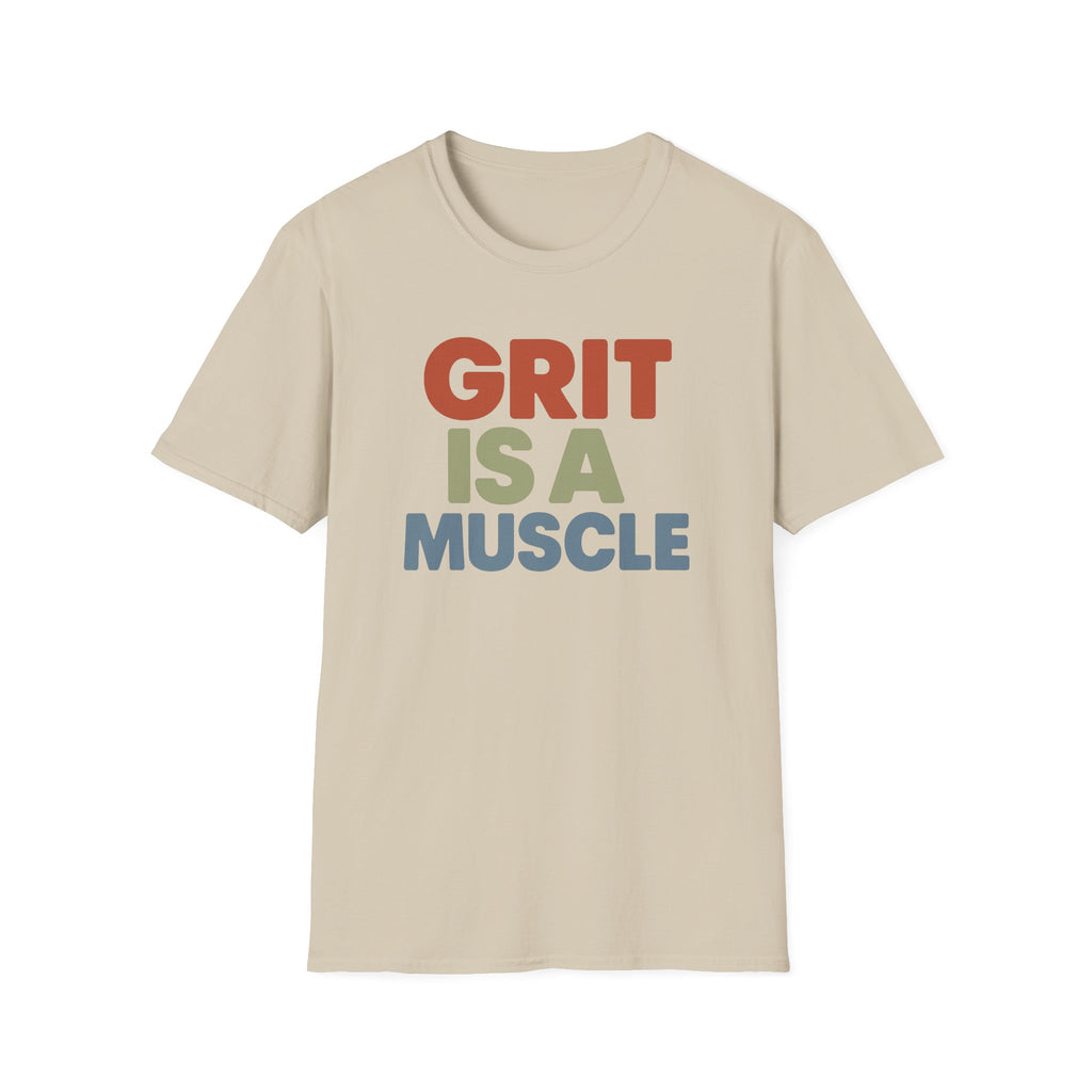 Grit Is a Muscle – Bold Block Statement T-Shirt