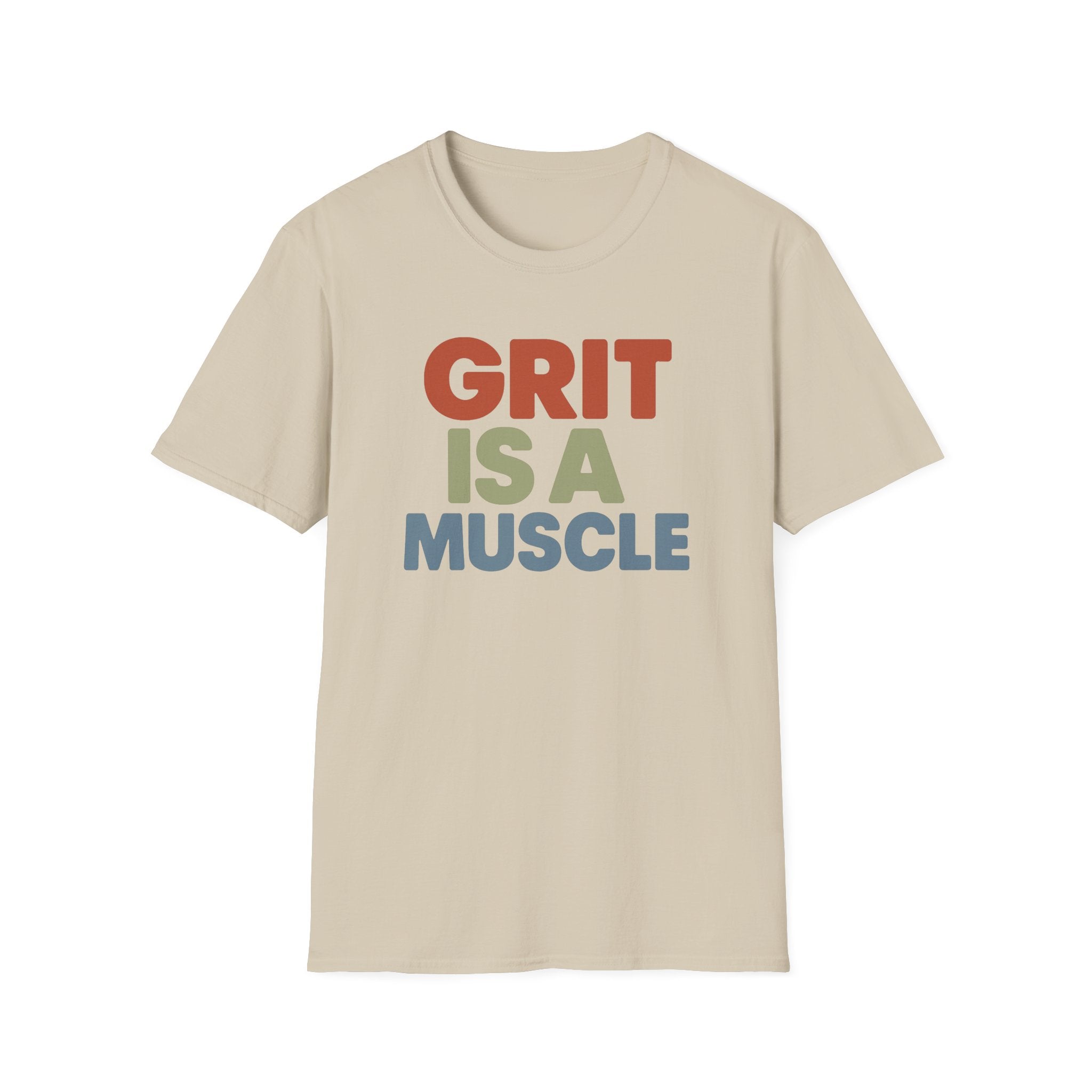 Grit Is a Muscle – Bold Block Statement T-Shirt