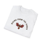 Rising from the ashes T-Shirt