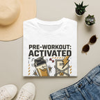 Pre workout : Activated, Gym : Closed T-Shirt