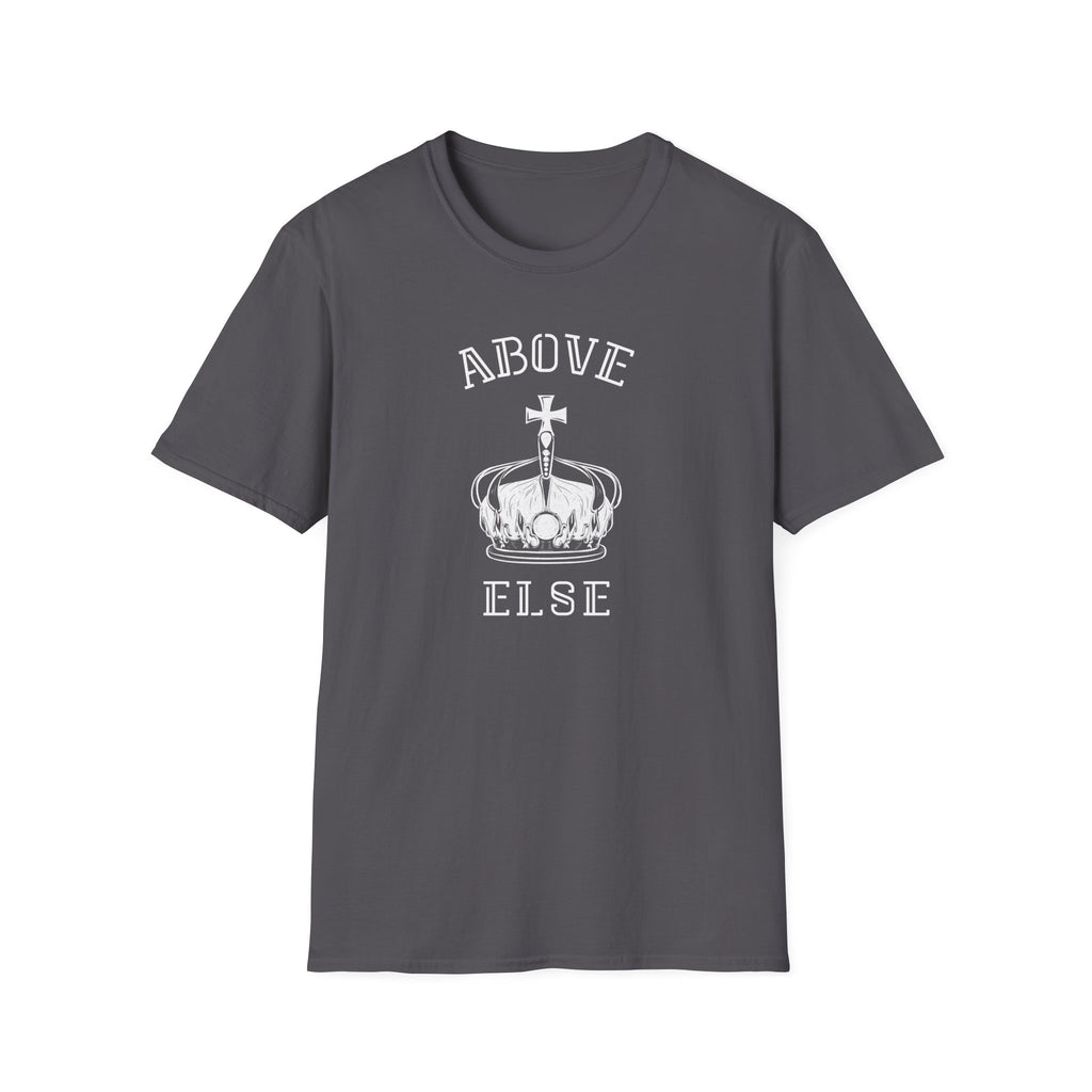 Above Else T-Shirt
