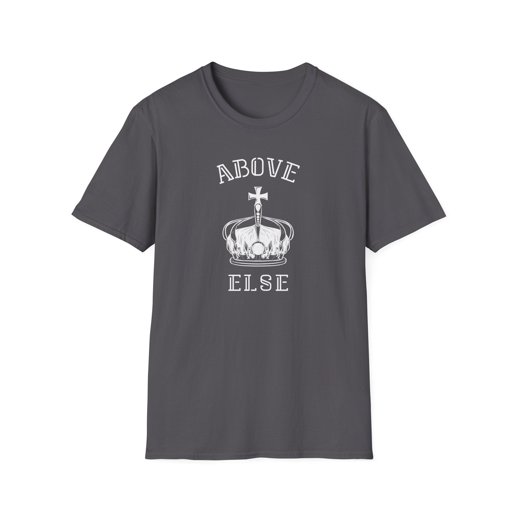Above Else T-Shirt