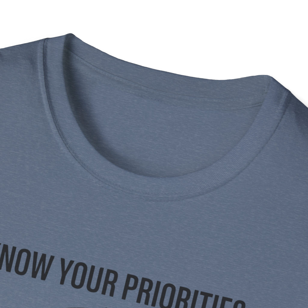 Know your priorities - Every hour supports the prioroty copy T-Shirt