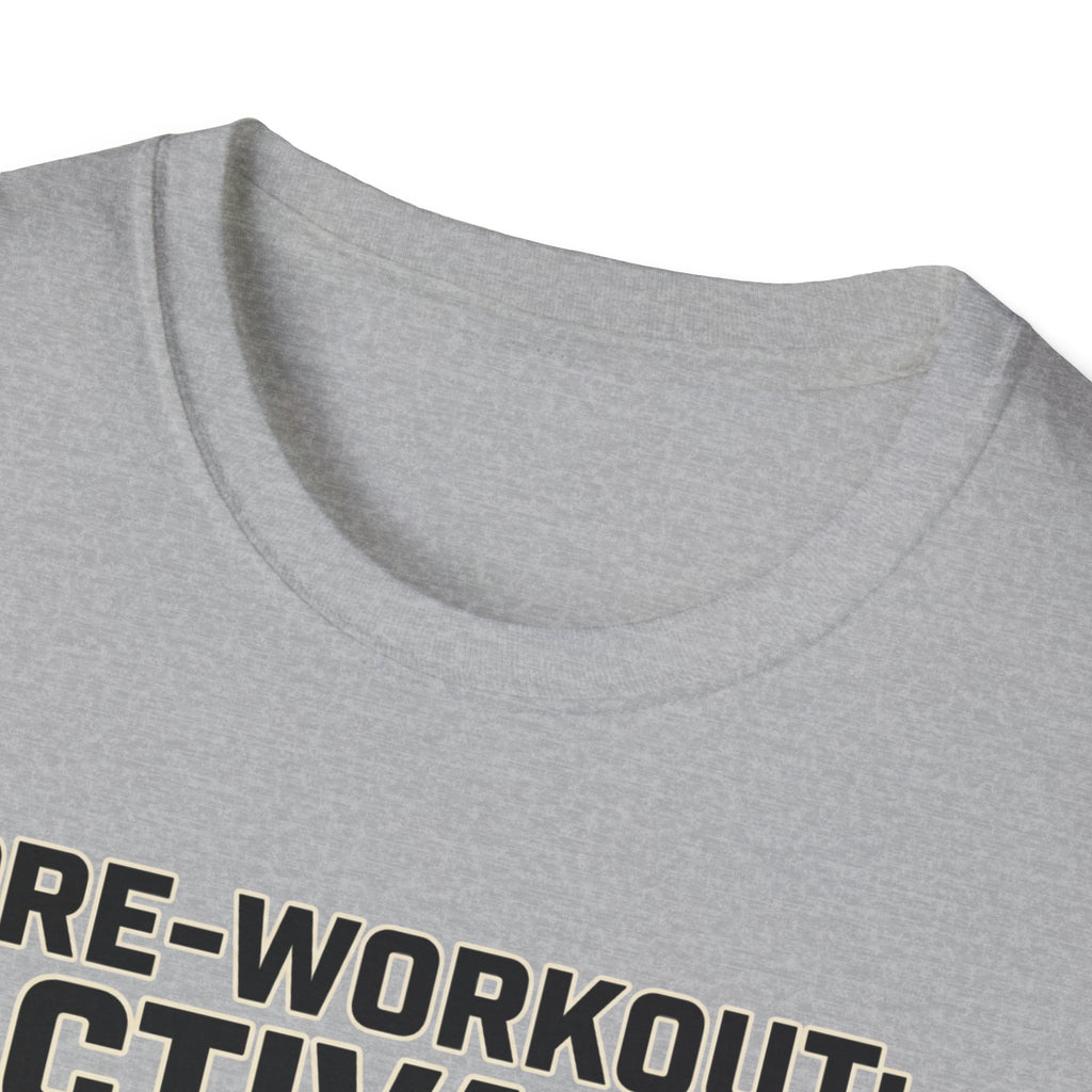 Pre workout : Activated, Gym : Closed T-Shirt