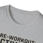 Pre workout : Activated, Gym : Closed T-Shirt