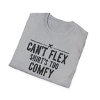 Can’t Flex – Comfort Mode Engaged T-Shirt