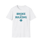 Broke But Bulking – Piggy Bank Edition T-Shirt
