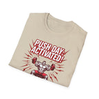 Push Day: Activated! T-Shirt