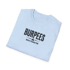 Burpees Build Character (Warning Edition) T-Shirt