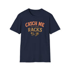 Catch Me By the Racks – Squat Spot Edition T-Shirt
