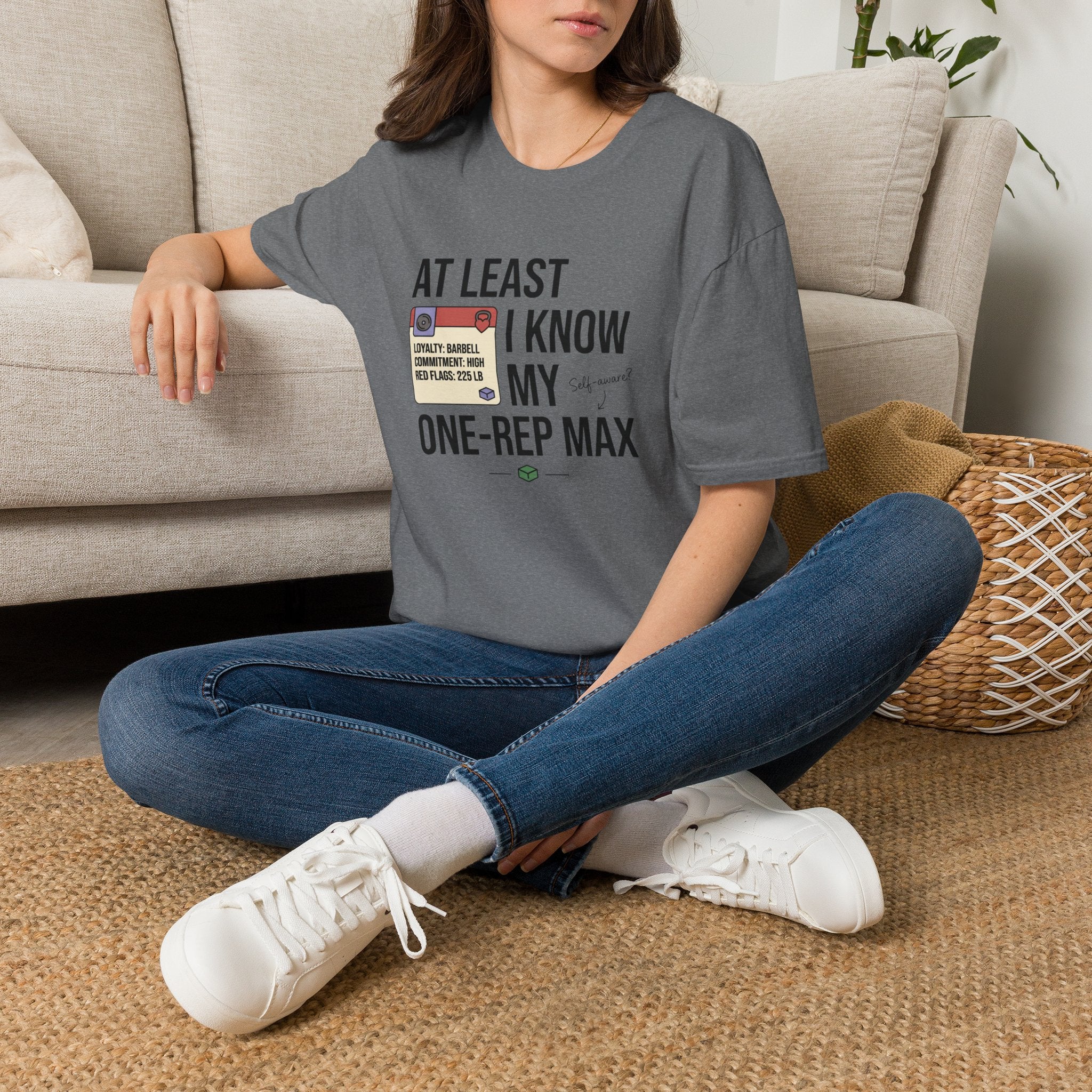 At leat I know my one rep max T-Shirt