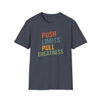 Push Limits. Pull Greatness. — Vertical Retro Stack Edition T-Shirt