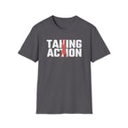 Taking Action T-Shirt