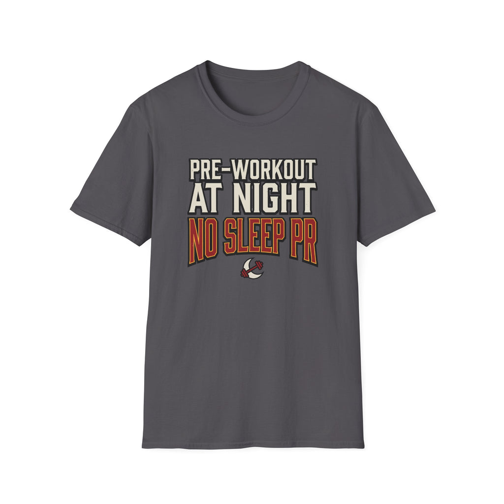 Pre at night, No Sleep PR T-Shirt