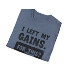 I Left My Gains for This? (Vintage Grunge Edition) T-Shirt