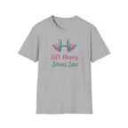 Lift Heavy, Stress Less – Barbell Bliss Edition T-Shirt